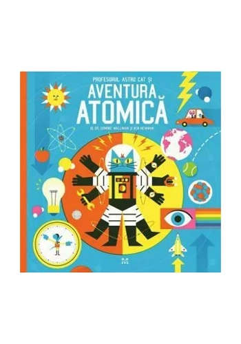 Profesorul Astro Cat si Aventura Atomica