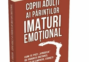 Copiii adulti ai parintilor imaturi emotional