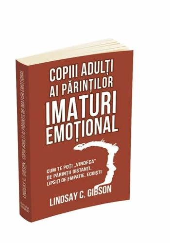 Copiii adulti ai parintilor imaturi emotional