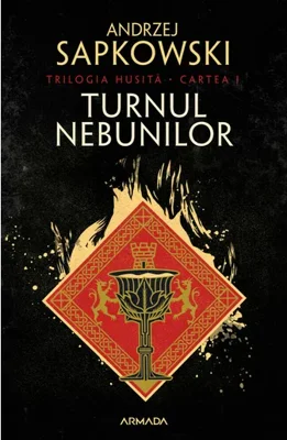 Turnul nebunilor. Trilogia Husita, Cartea I