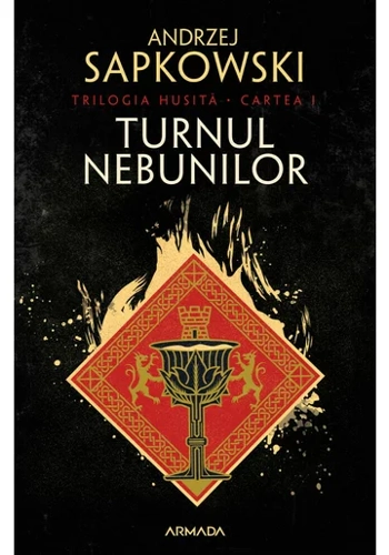 Turnul nebunilor. Trilogia Husita, Cartea I