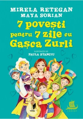 7 povesti pentru 7 zile cu Gasca Zurli