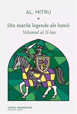 Din marile legende ale lumii. Volumul al II-lea