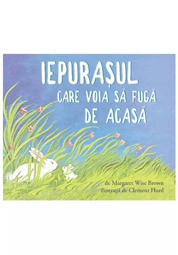 Iepurasul care voia sa fuga de acasa