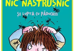 Nic Nastrusnic si lupta cu paduchii