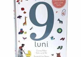 9 luni. Un ghid al sarcinii pe luni pentru toata familia