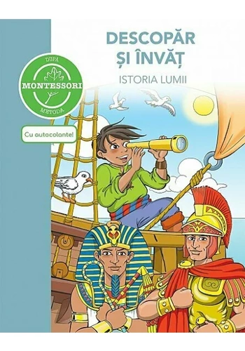 Descopar si invat istoria lumii