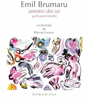 Amintiri din rai. 55 de poezii inedite