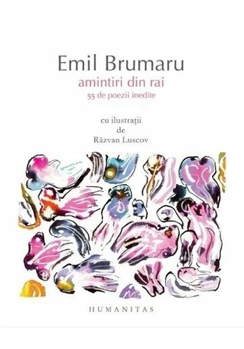 Amintiri din rai. 55 de poezii inedite