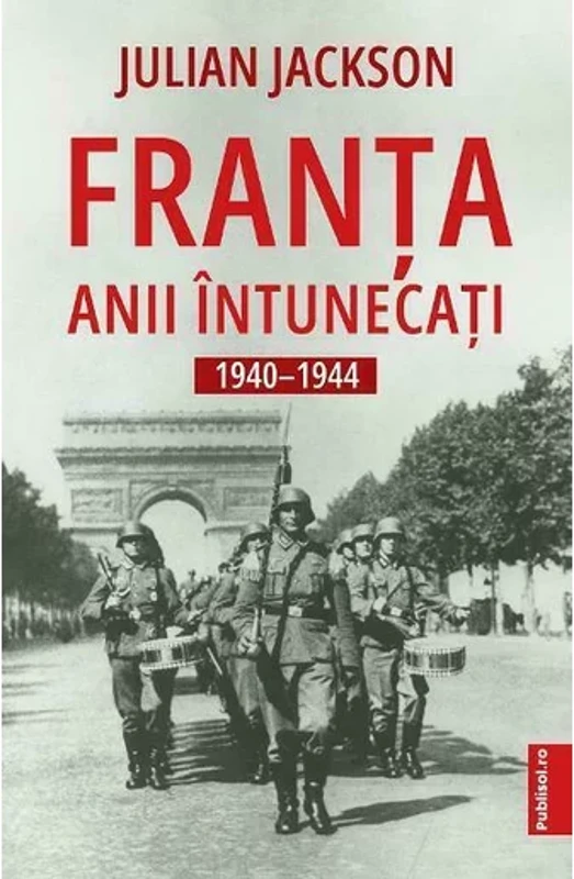 Franta. Anii intunecati 1940-1944
