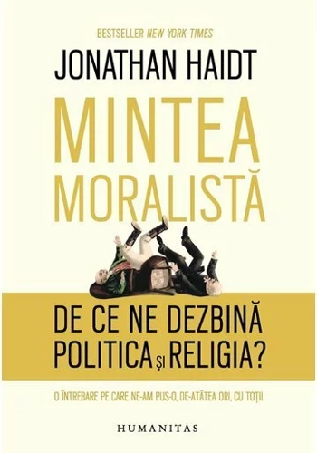 Mintea moralista. De ce ne dezbina politica si religia?