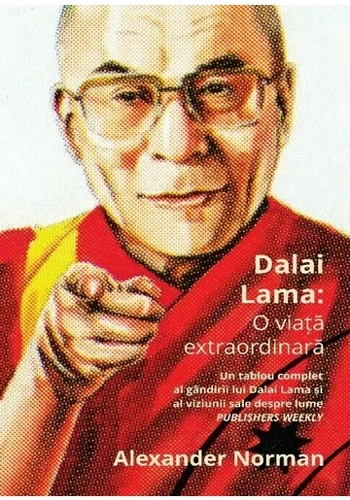 Dalai Lama: O viata extraordinara
