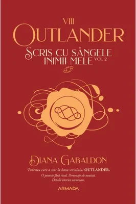 Scris cu sangele inimii mele vol. 2 (Seria OUTLANDER, partea a VIII-a)