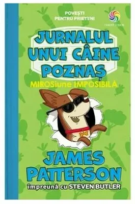 MIROSiune IMPOSIBILA. Seria Jurnalul unui caine poznas, Vol.3