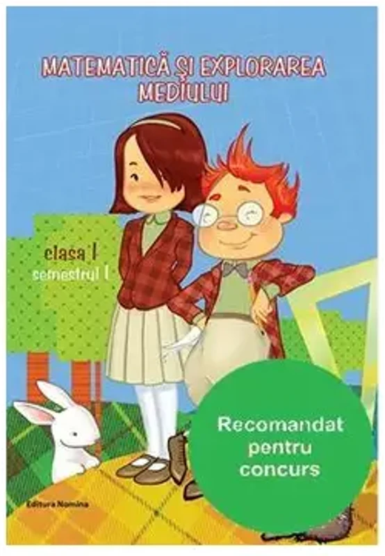 Matematica si explorarea mediului. Clasa I, semestrul I