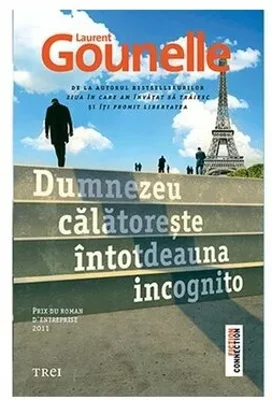 Dumnezeu calatoreste intotdeauna incognito