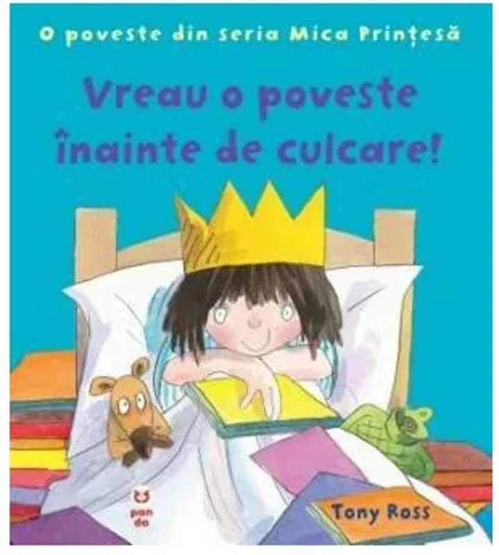 Vreau o poveste inainte de culcare! O poveste din seria Mica Printesa