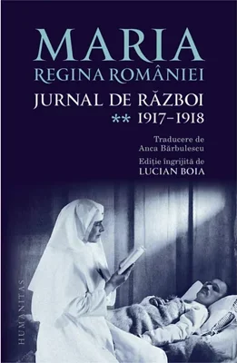 Maria, regina Romaniei, Jurnal de razboi (II). 1917-1918