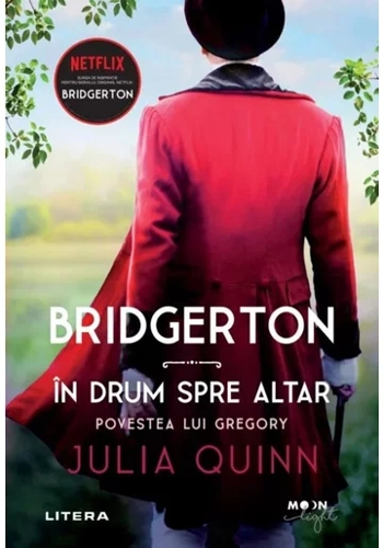 Bridgerton. In drum spre altar. Povestea lui Gregory. Vol. 8