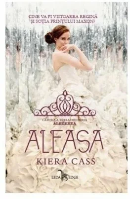 Aleasa (vol.3 din seria Alegerea)