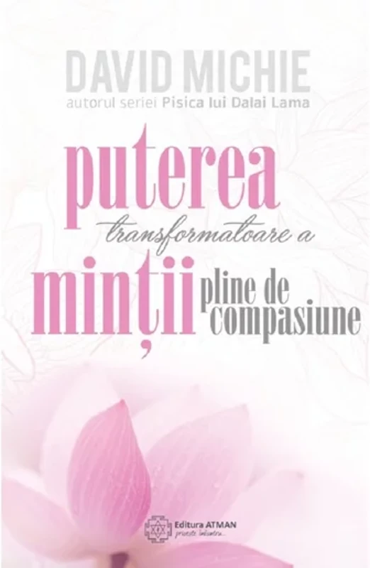 Puterea transformatoare a mintii pline de compasiune