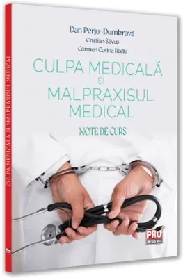 Culpa medicala si malpraxisul medical. Note de curs