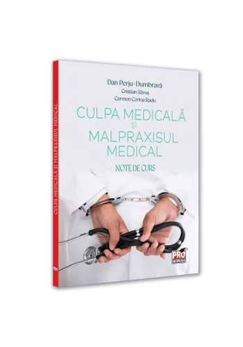 Culpa medicala si malpraxisul medical. Note de curs