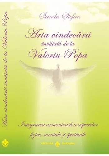 Arta vindecarii invatata de la Valeriu Popa