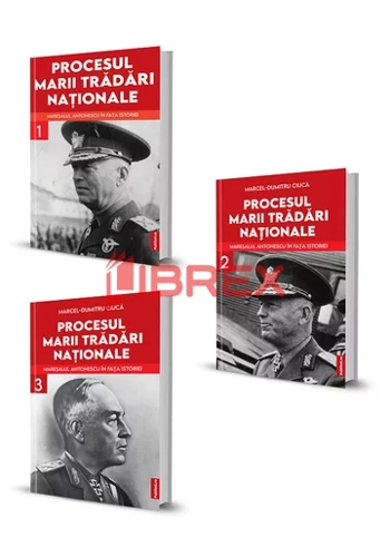 Pachet "Procesul marii tradari nationale. Maresalul Antonescu in fata istoriei". Set 3 volume
