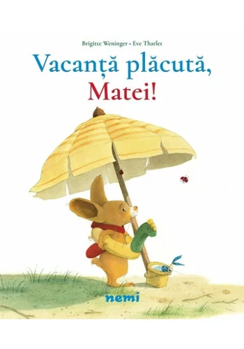 Vacanta placuta, Matei!
