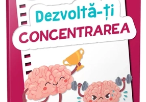 Dezvolta-ti concentrarea