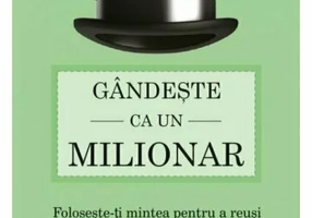 Gandeste ca un milionar