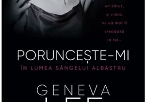 Porunceste-mi. In lumea sangelui albastru