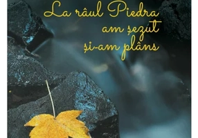 La raul Piedra am sezut si-am plans