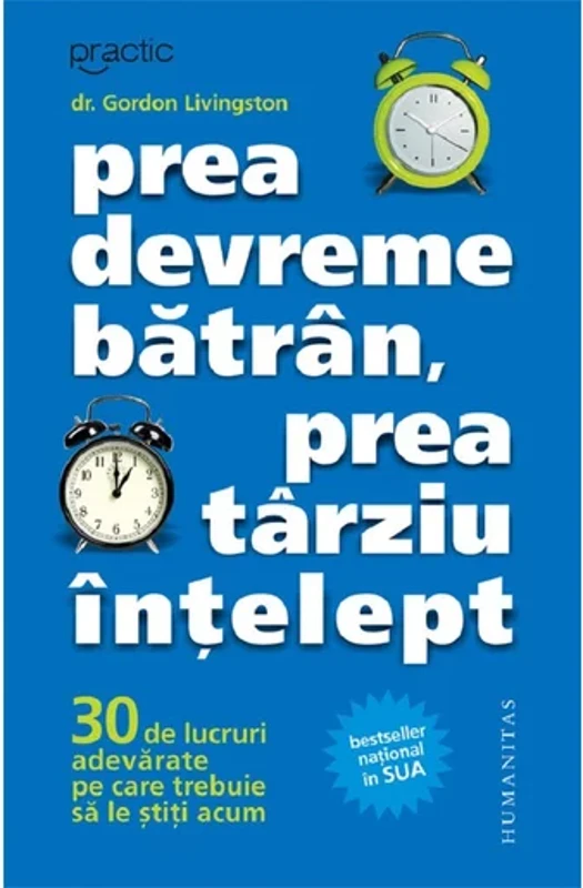 Prea devreme batran, prea tarziu intelept