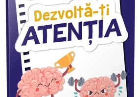 Dezvolta-ti atentia