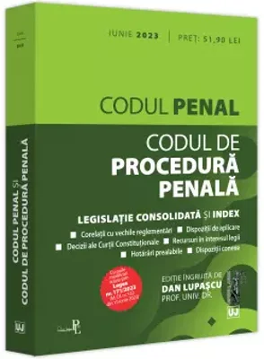 Codul penal si Codul de procedura penala: iunie 2023