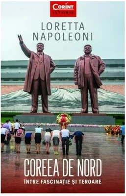 Coreea de Nord. Intre fascinatie si teroare