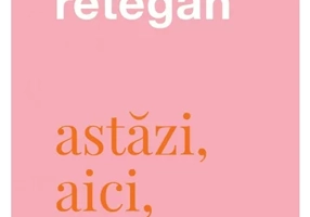 Astazi, aici, acum