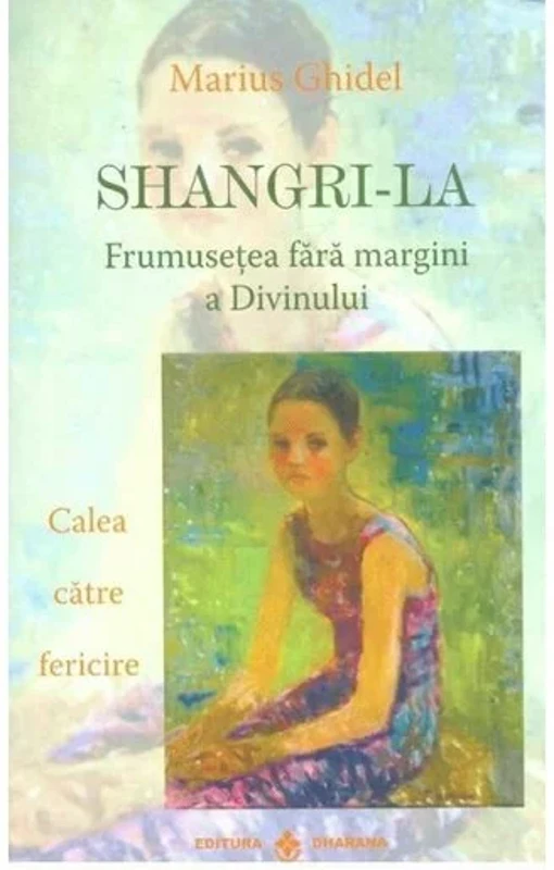 Shangri-La. Frumusetea fara margini a divinului