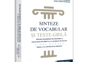 Sinteze de vocabular si teste-grila pentru examenele de admitere la Facultatea de Drept si la Academia de Politie - Limba romana