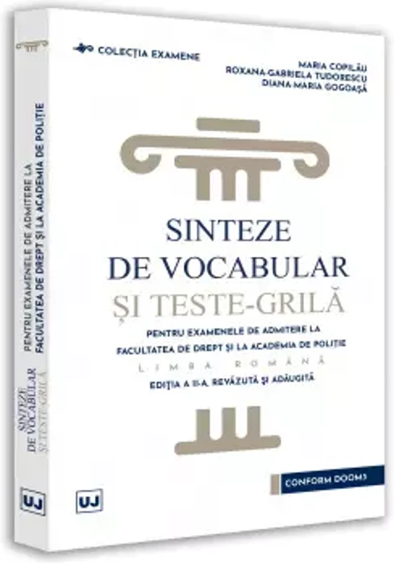 Sinteze de vocabular si teste-grila pentru examenele de admitere la Facultatea de Drept si la Academia de Politie - Limba romana