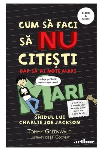 Cum sa faci sa NU citesti, dar sa ai note mari: Ghidul lui Charlie Joe Jackson #2