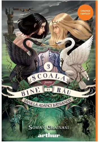 Scoala pentru Bine si Rau 3. Pana la Adanci Batraneti