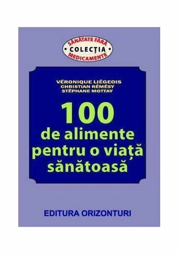 100 de alimente pentru o viata sanatoasa