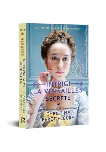 Intrigi la Versailles, vol. 2, Secrete