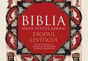 Biblia dupa textul ebraic.Exodul.Leviticul