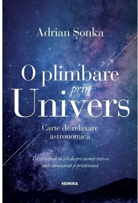 O plimbare prin Univers. Carte de relaxare astronomica