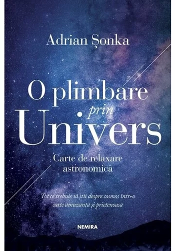 O plimbare prin Univers. Carte de relaxare astronomica