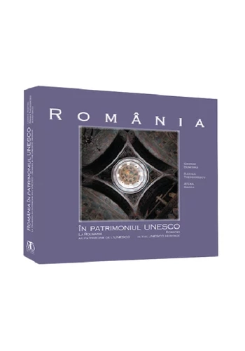 Romania in patrimoniul UNESCO